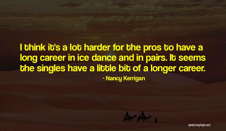 Truthsense Quotes By Nancy Kerrigan Truthsense Quotes By Nancy Kerrigan