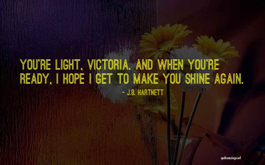 Truxell Rd Quotes By J.B. Hartnett Truxell Rd Quotes By J.B. Hartnett