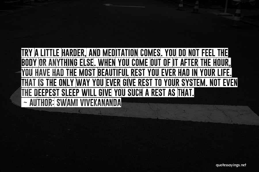 Try A Little Harder Quotes By Swami Vivekananda