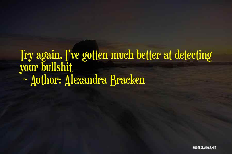 Try Again Funny Quotes By Alexandra Bracken