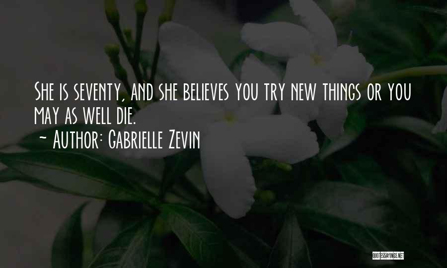Try As You May Quotes By Gabrielle Zevin