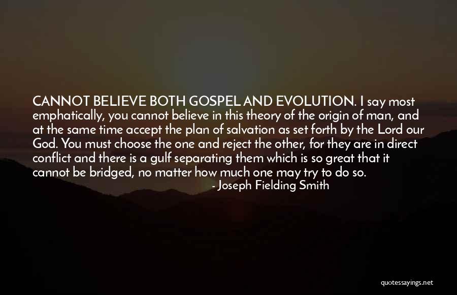 Try As You May Quotes By Joseph Fielding Smith Try As You May Quotes By Joseph Fielding Smith