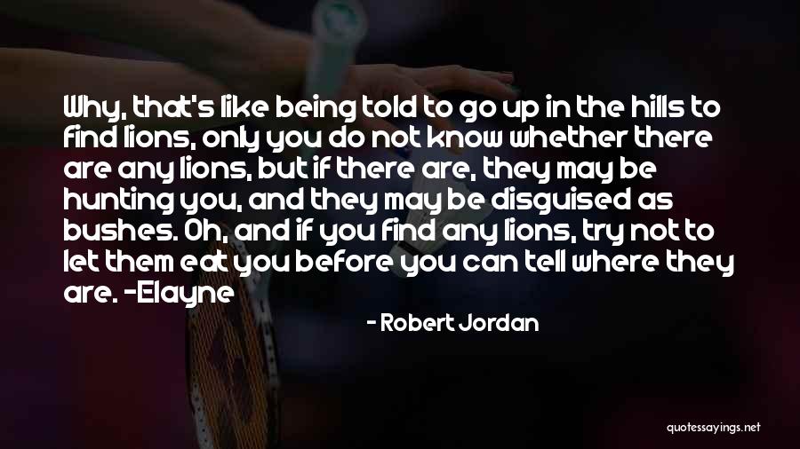 Try As You May Quotes By Robert Jordan Try As You May Quotes By Robert Jordan