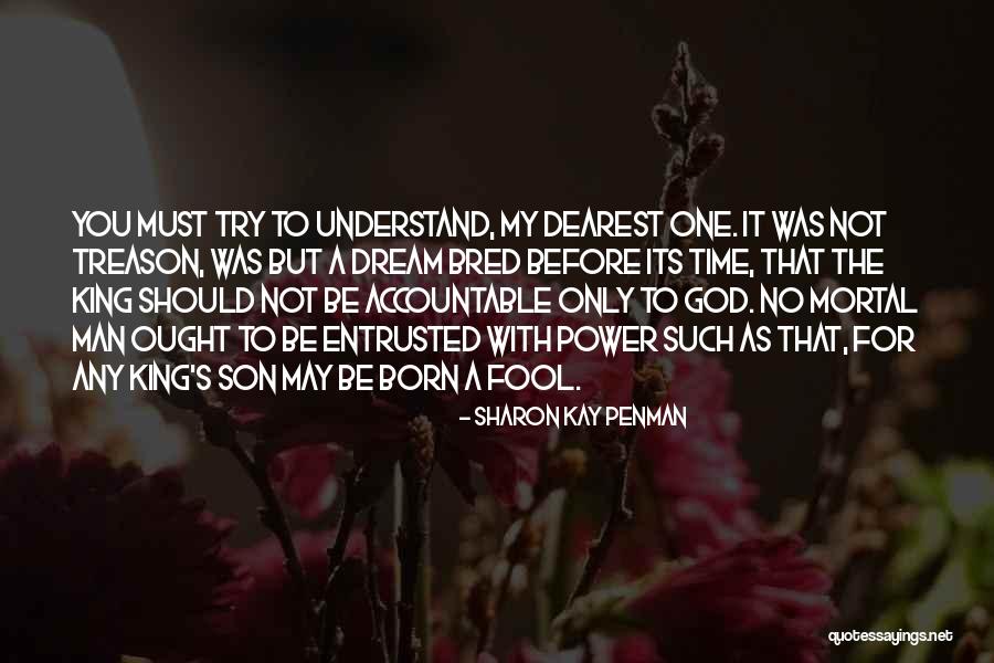 Try As You May Quotes By Sharon Kay Penman Try As You May Quotes By Sharon Kay Penman