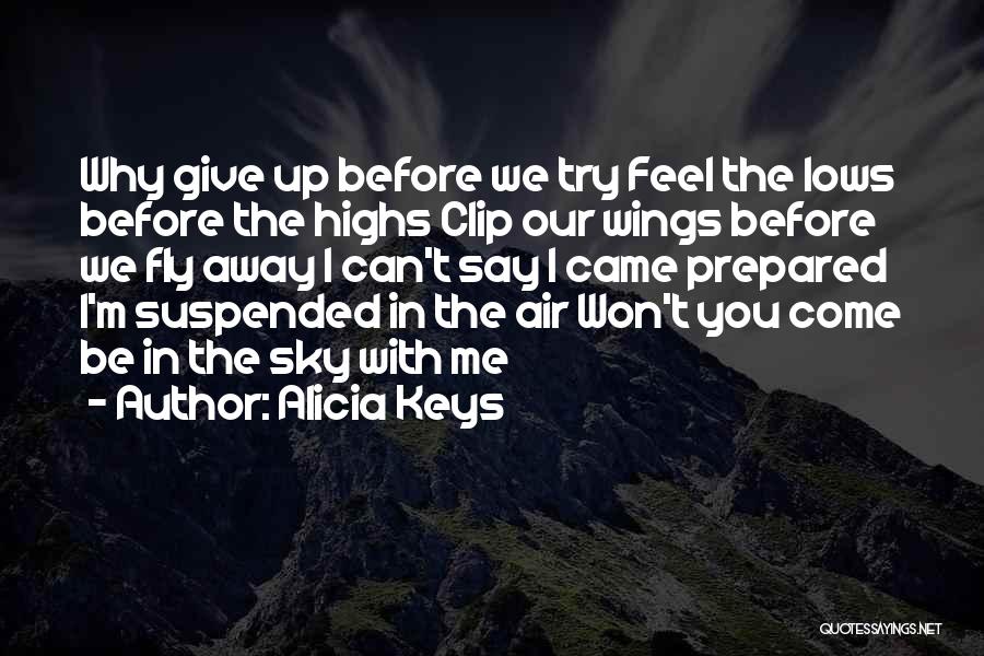 Try Before You Give Up Quotes By Alicia Keys