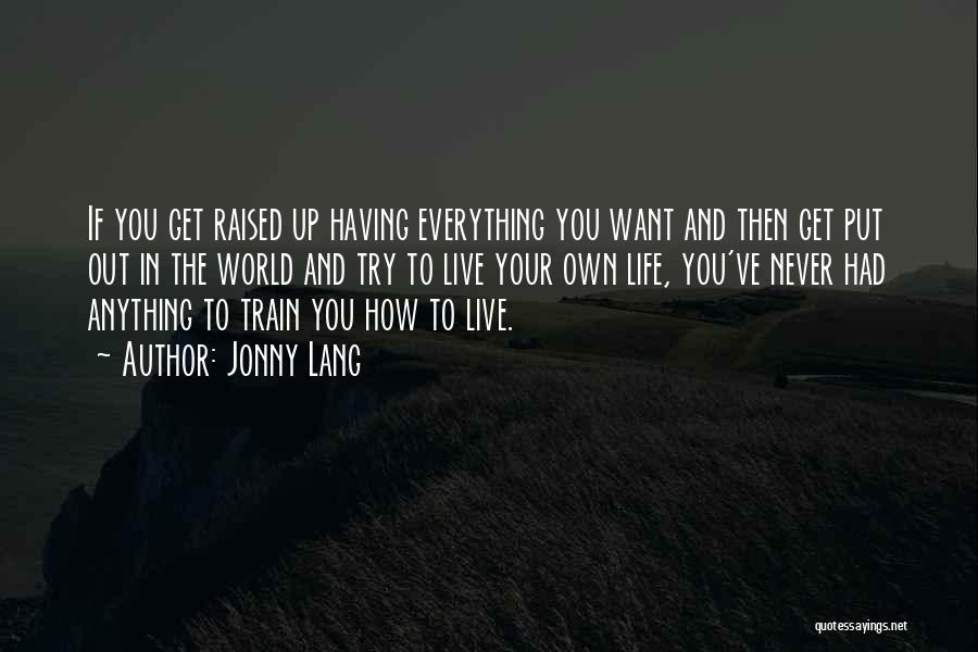 Try Everything In Life Quotes By Jonny Lang