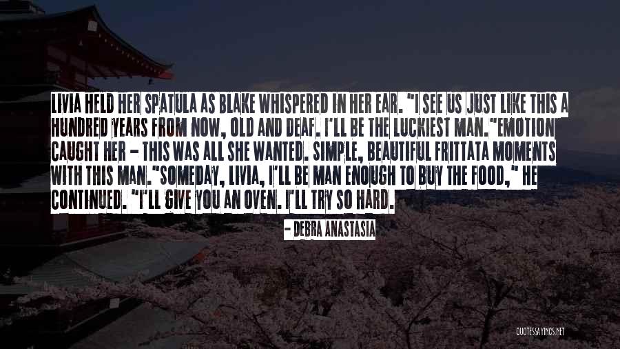 Try Hard Enough Quotes By Debra Anastasia Try Hard Enough Quotes By Debra Anastasia