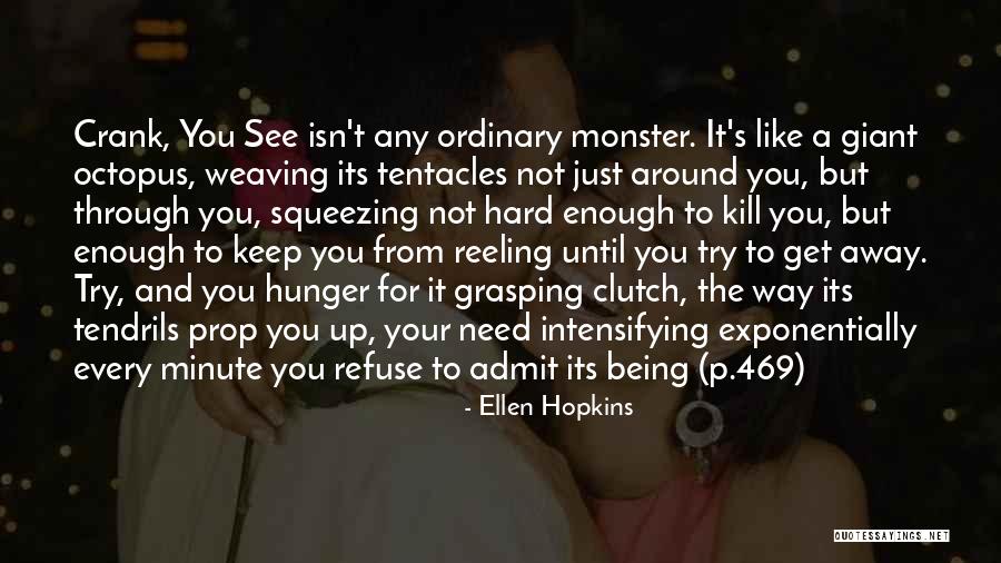 Try Hard Enough Quotes By Ellen Hopkins Try Hard Enough Quotes By Ellen Hopkins