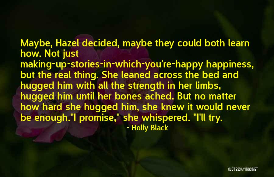 Try Hard Enough Quotes By Holly Black Try Hard Enough Quotes By Holly Black