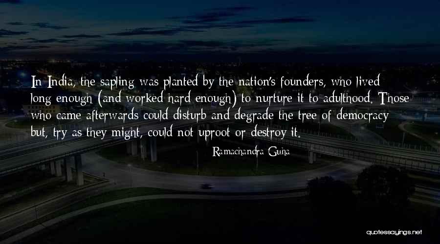 Try Hard Enough Quotes By Ramachandra Guha Try Hard Enough Quotes By Ramachandra Guha