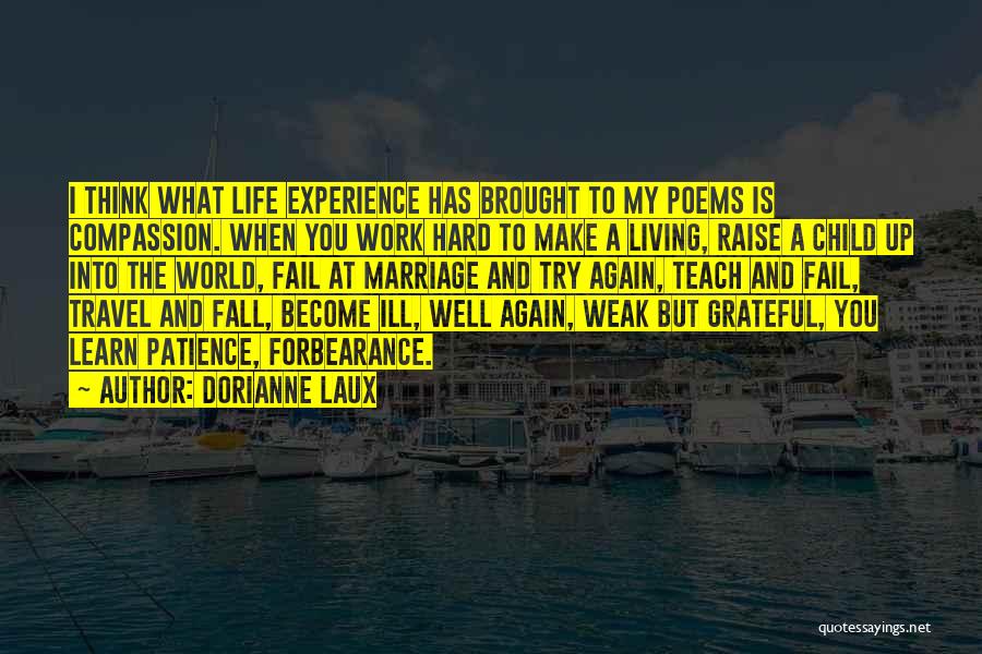 Try Hard Fail Quotes By Dorianne Laux