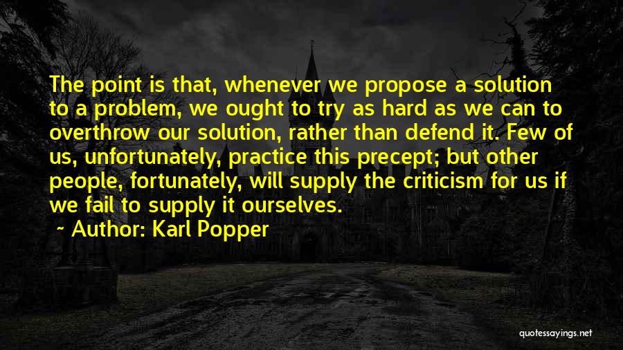 Try Hard Fail Quotes By Karl Popper