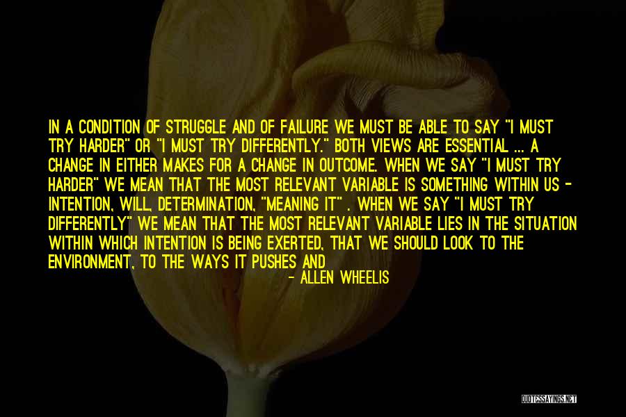 Try Harder Quotes By Allen Wheelis Try Harder Quotes By Allen Wheelis