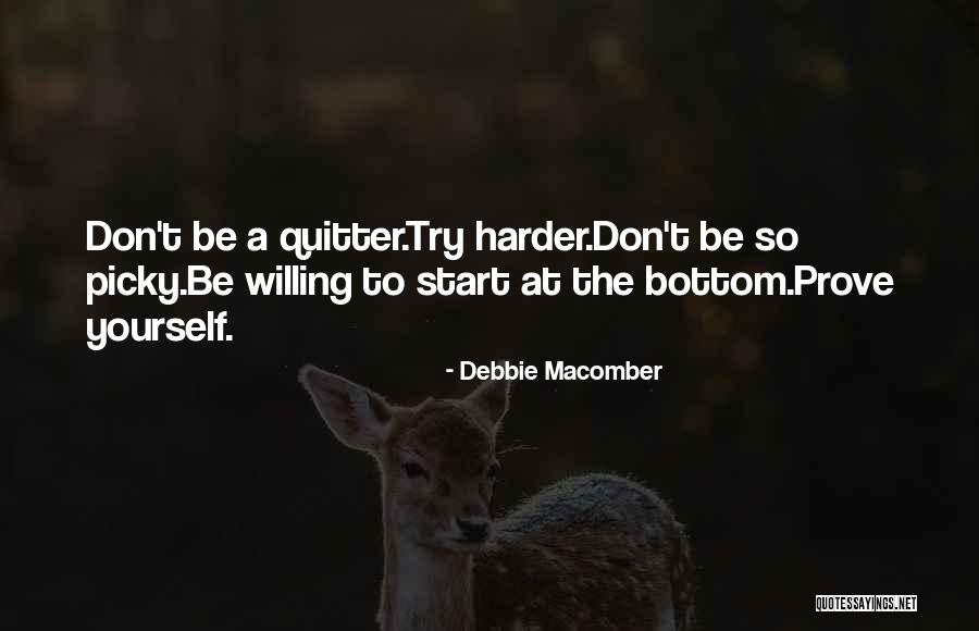 Try Harder Quotes By Debbie Macomber Try Harder Quotes By Debbie Macomber