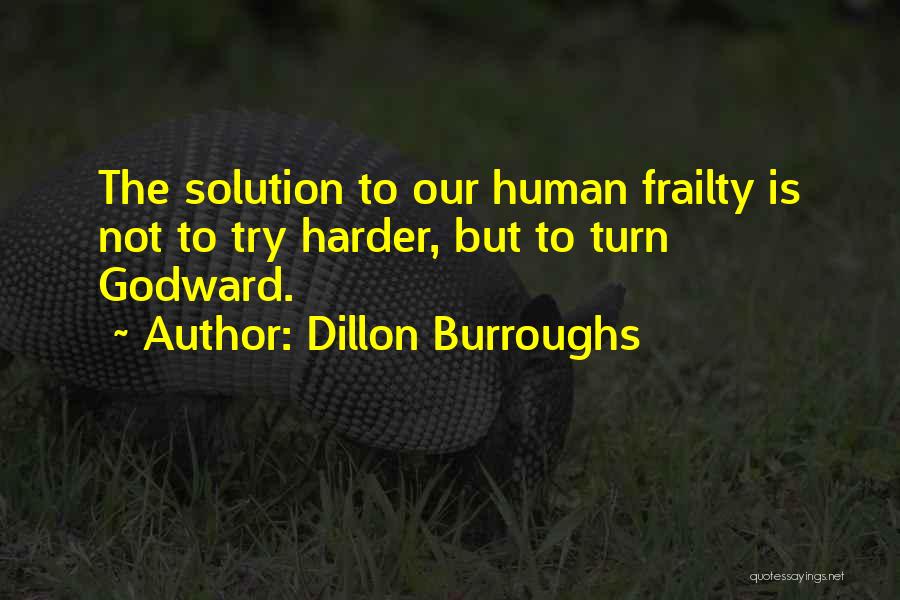 Try Harder Quotes By Dillon Burroughs