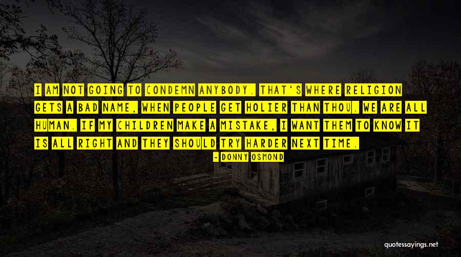 Try Harder Quotes By Donny Osmond Try Harder Quotes By Donny Osmond