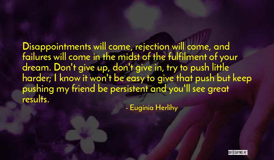 Try Harder Quotes By Euginia Herlihy Try Harder Quotes By Euginia Herlihy