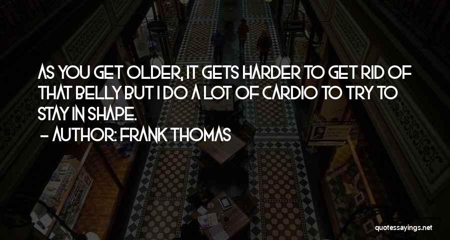 Try Harder Quotes By Frank Thomas