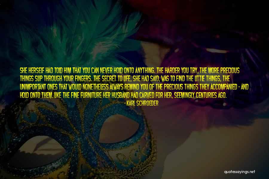 Try Harder Quotes By Karl Schroeder Try Harder Quotes By Karl Schroeder
