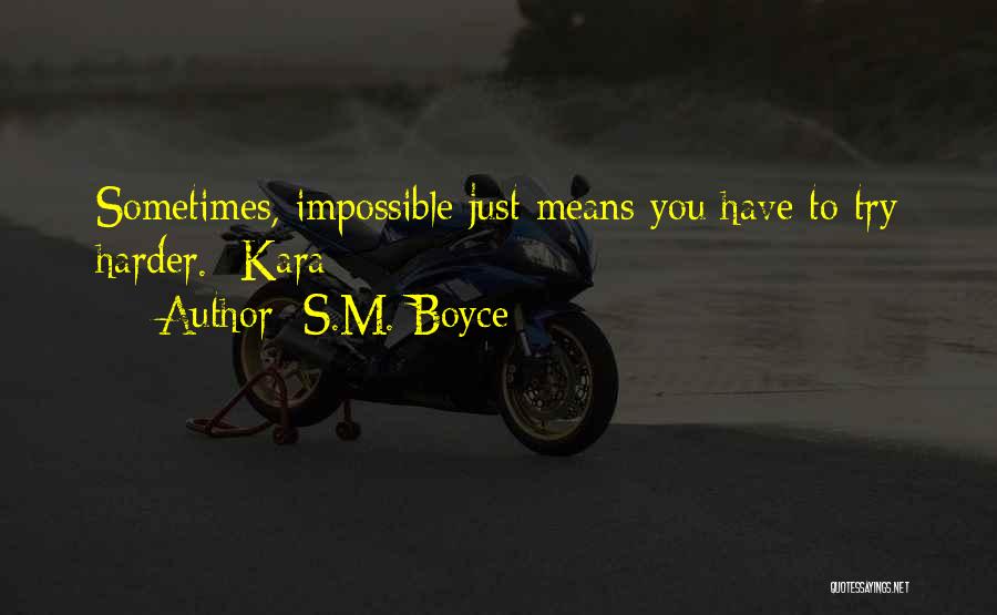 Try Harder Quotes By S.M. Boyce