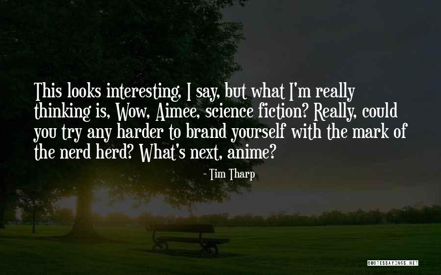 Try Harder Quotes By Tim Tharp Try Harder Quotes By Tim Tharp