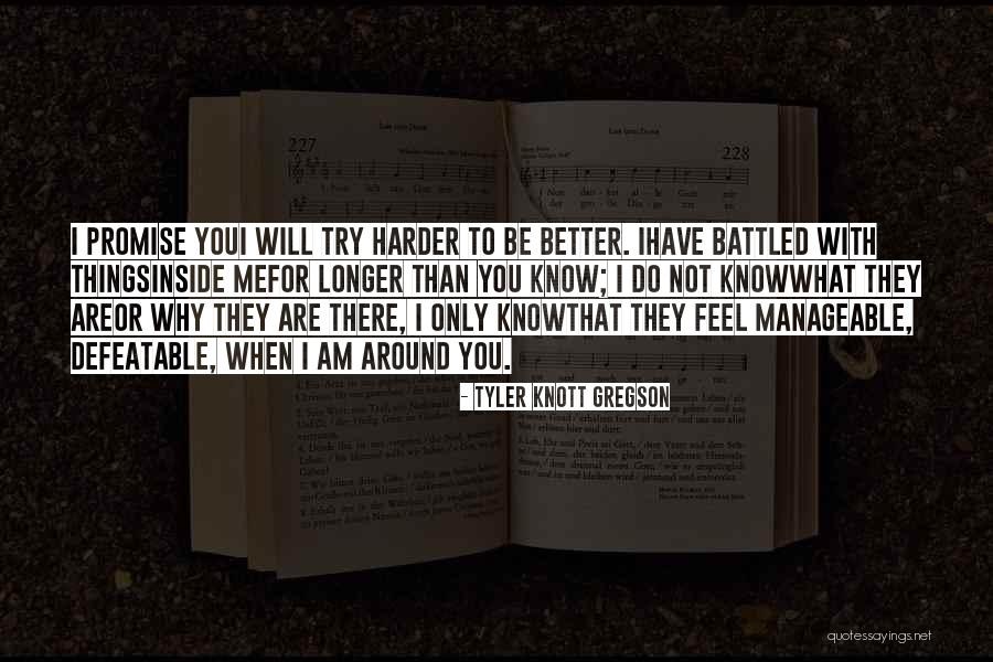 Try Harder Quotes By Tyler Knott Gregson