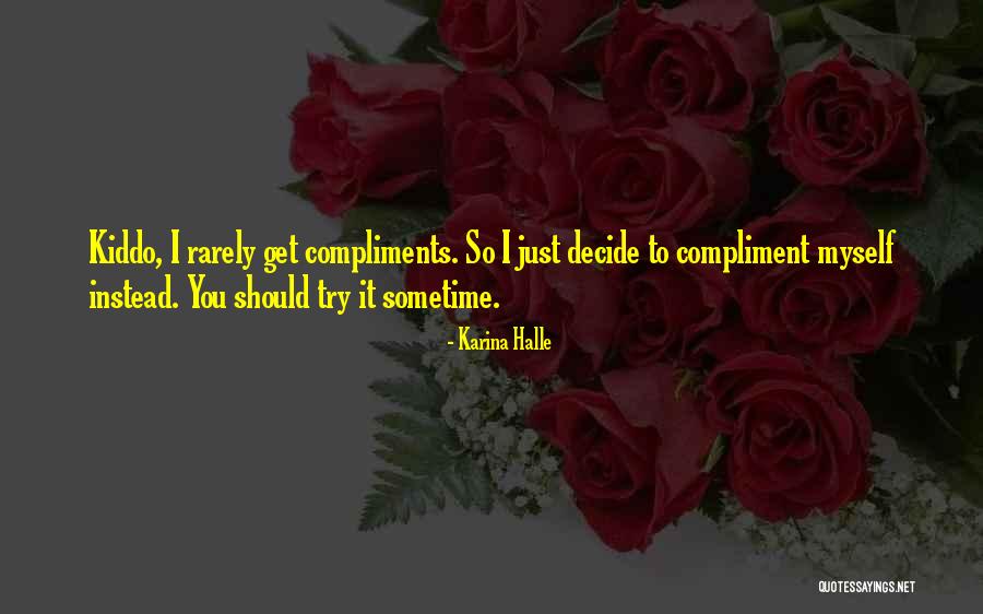 Try It Sometime Quotes By Karina Halle Try It Sometime Quotes By Karina Halle