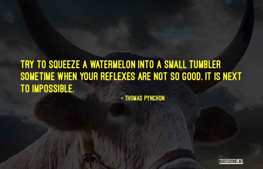 Try It Sometime Quotes By Thomas Pynchon Try It Sometime Quotes By Thomas Pynchon