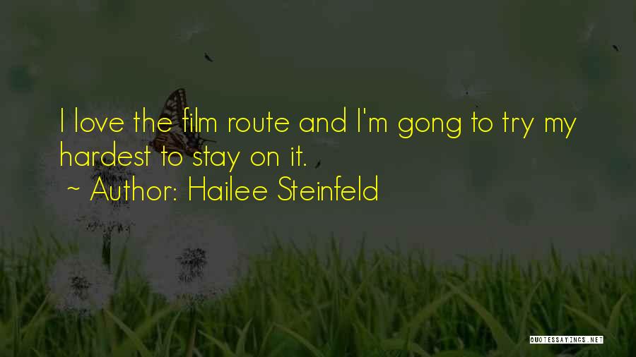 Try My Hardest Quotes By Hailee Steinfeld Try My Hardest Quotes By Hailee Steinfeld