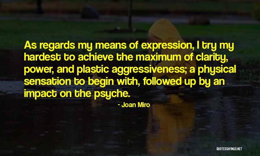 Try My Hardest Quotes By Joan Miro Try My Hardest Quotes By Joan Miro