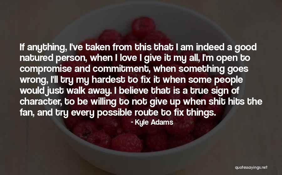 Try My Hardest Quotes By Kyle Adams Try My Hardest Quotes By Kyle Adams