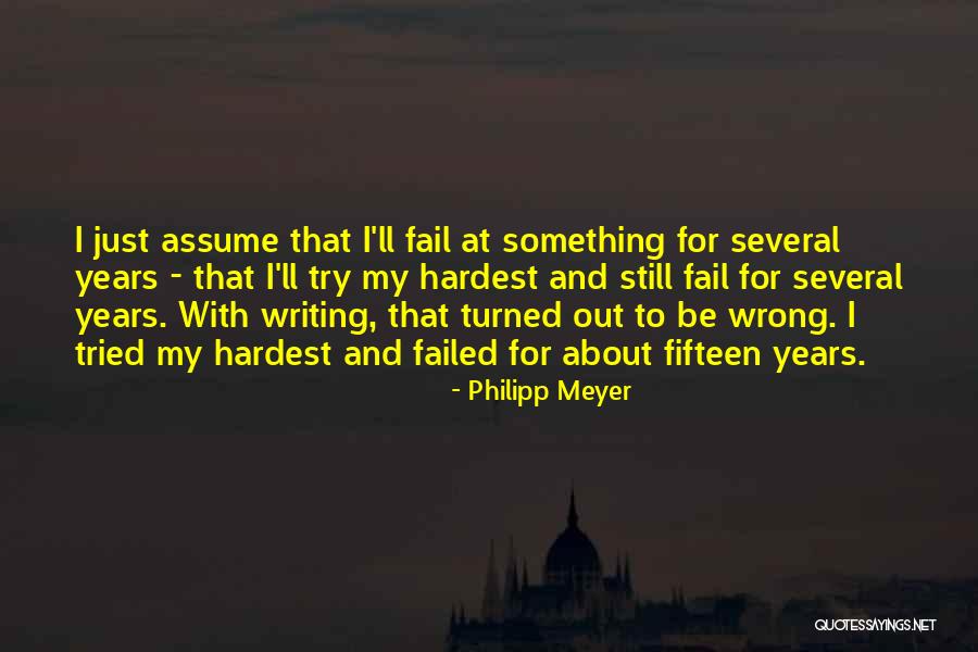 Try My Hardest Quotes By Philipp Meyer