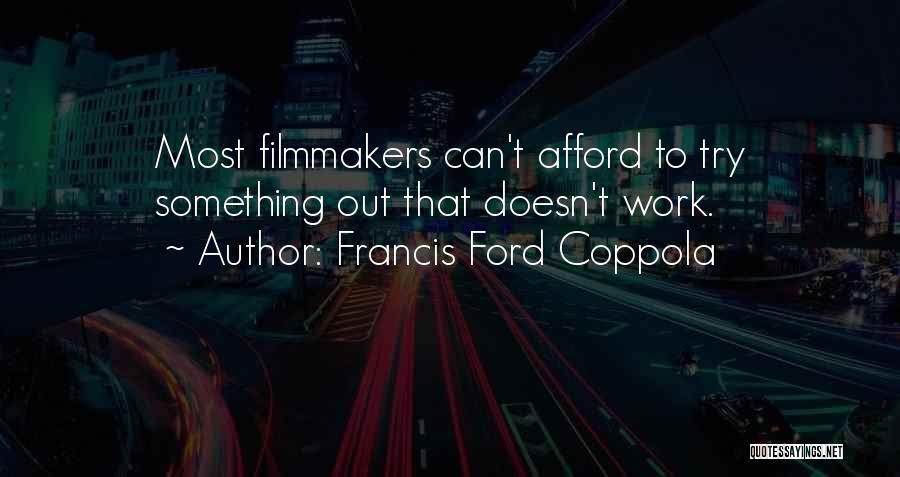 Try Quotes By Francis Ford Coppola