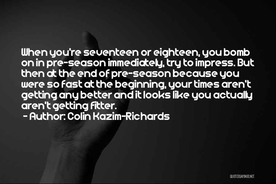 Try Seventeen Quotes By Colin Kazim-Richards