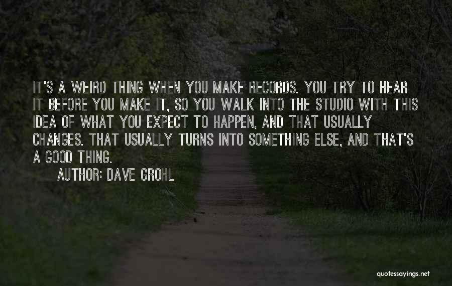 Try Something Else Quotes By Dave Grohl