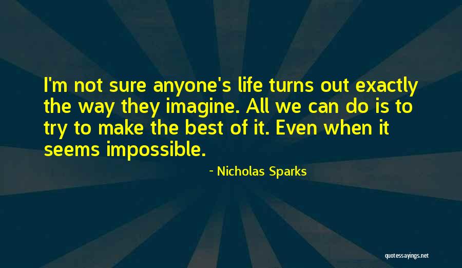 Try The Impossible Quotes By Nicholas Sparks Try The Impossible Quotes By Nicholas Sparks