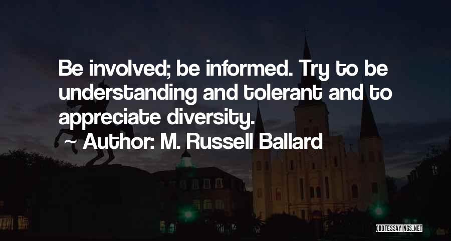 Try To Appreciate Quotes By M. Russell Ballard