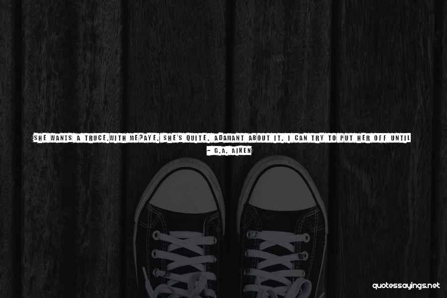 Try To Change It Quotes By G.A. Aiken Try To Change It Quotes By G.A. Aiken