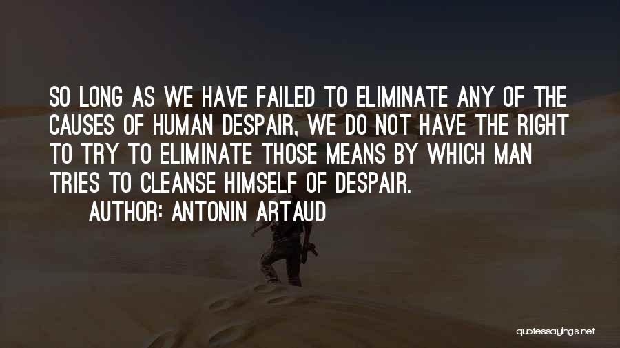Try To Do Right Quotes By Antonin Artaud