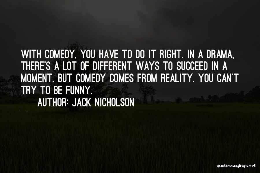 Try To Do Right Quotes By Jack Nicholson