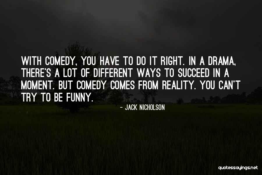 Try To Do Right Quotes By Jack Nicholson Try To Do Right Quotes By Jack Nicholson