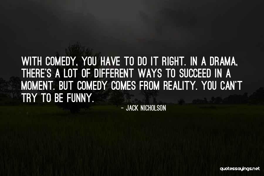 Try To Do Right Quotes By Jack Nicholson