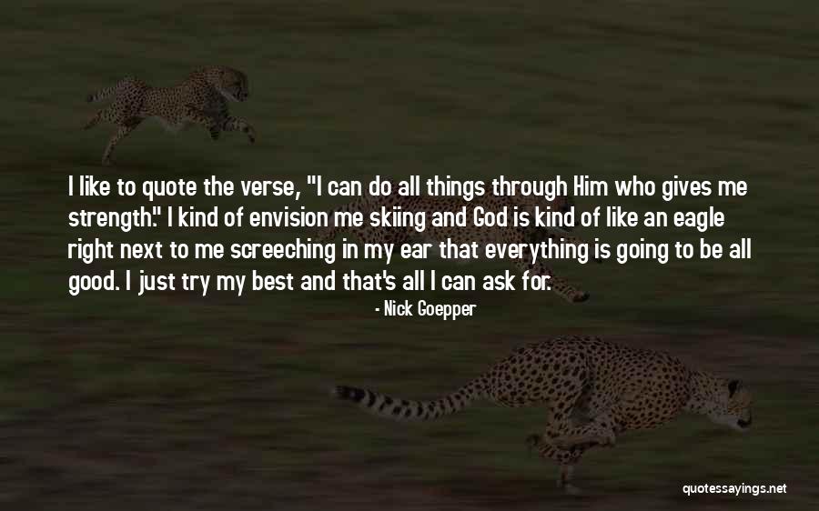 Try To Do Right Quotes By Nick Goepper Try To Do Right Quotes By Nick Goepper