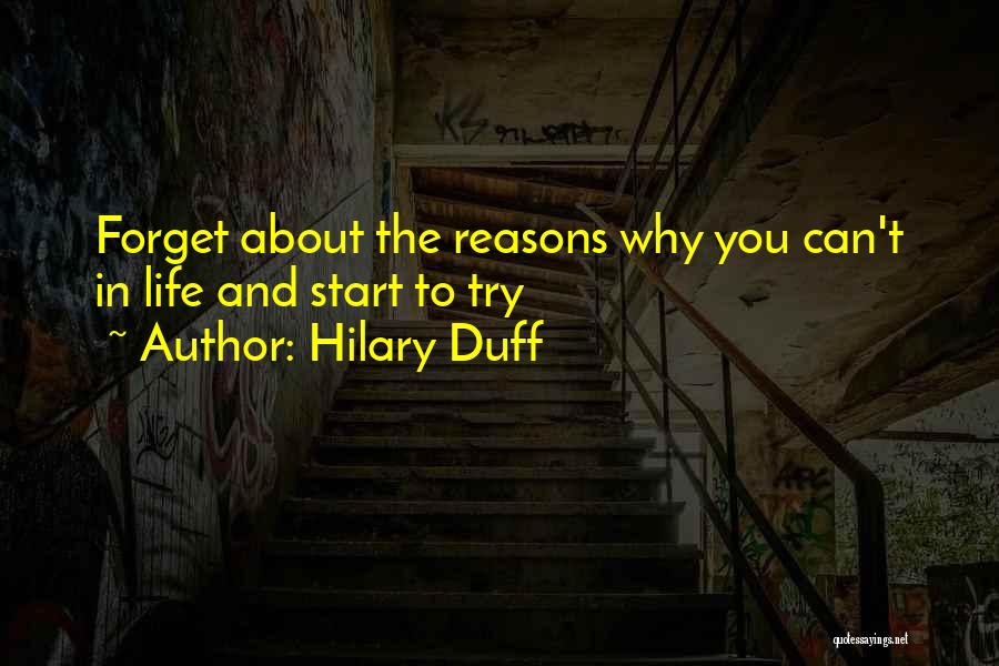 Try To Forget You Quotes By Hilary Duff
