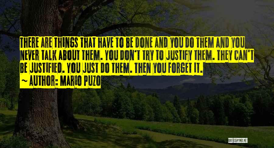 Try To Forget You Quotes By Mario Puzo