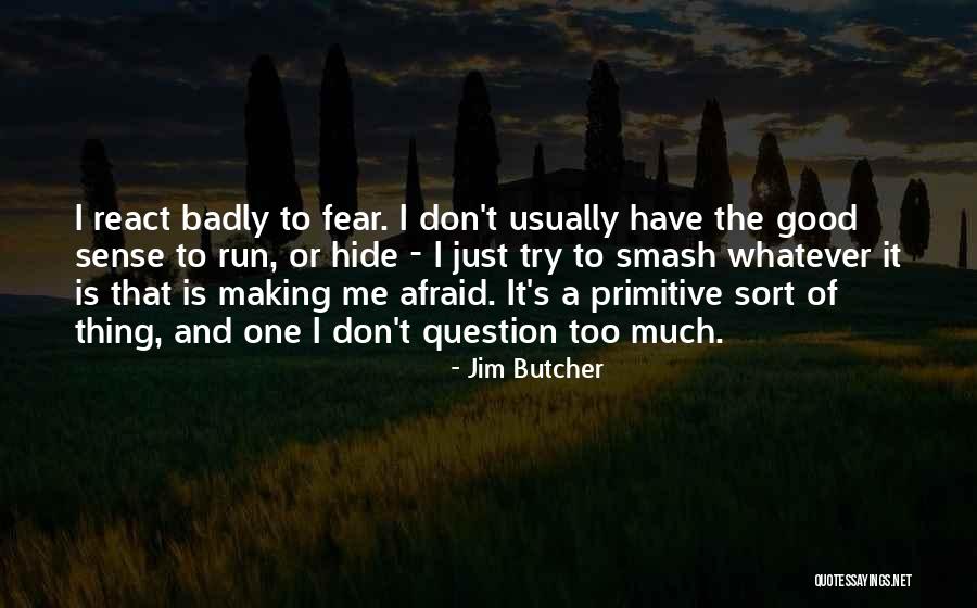 Try To Hide Something Quotes By Jim Butcher Try To Hide Something Quotes By Jim Butcher