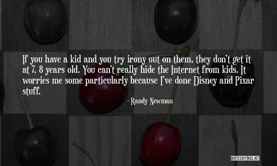 Try To Hide Something Quotes By Randy Newman Try To Hide Something Quotes By Randy Newman