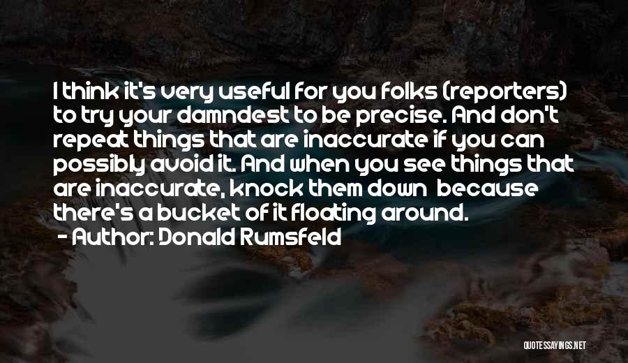 Try To Knock Me Down Quotes By Donald Rumsfeld