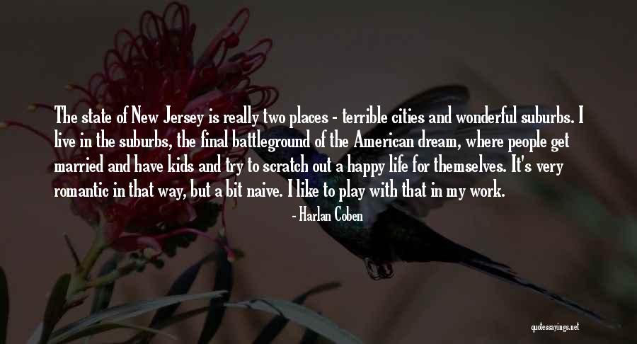 Try To Live Happy Quotes By Harlan Coben Try To Live Happy Quotes By Harlan Coben