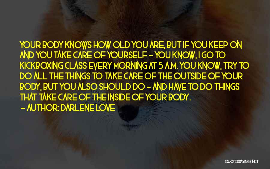 Try To Love Yourself Quotes By Darlene Love